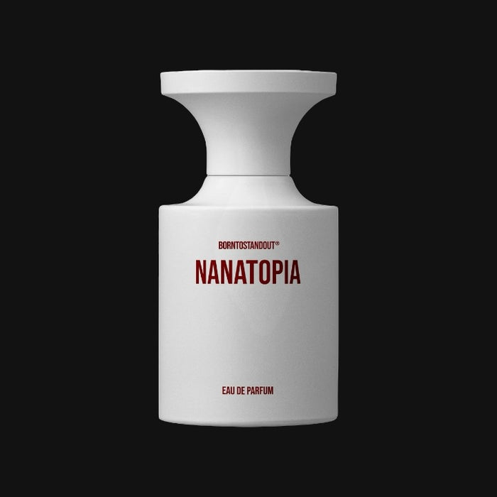 Nanatopia Eau de Parfum BORNTOSTANDOUT® (Preventa)